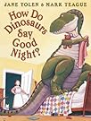 How Do Dinosaurs Say Goodnight?