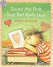 Roses Are Pink, Your Feet Really Stink (Gilbert the Opossum)