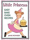Little Princess Easy Bake Oven Recipes: 64 Easy Bake Oven Recipes for Girls (Little Princess Baking)