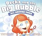 All Around Town (Becka and the Big Bubble)